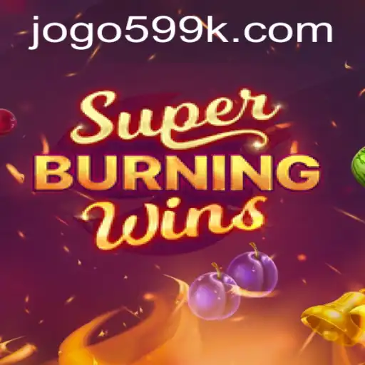 SuperBurningWins: An Exciting Gaming Experience with a Thrilling Twist